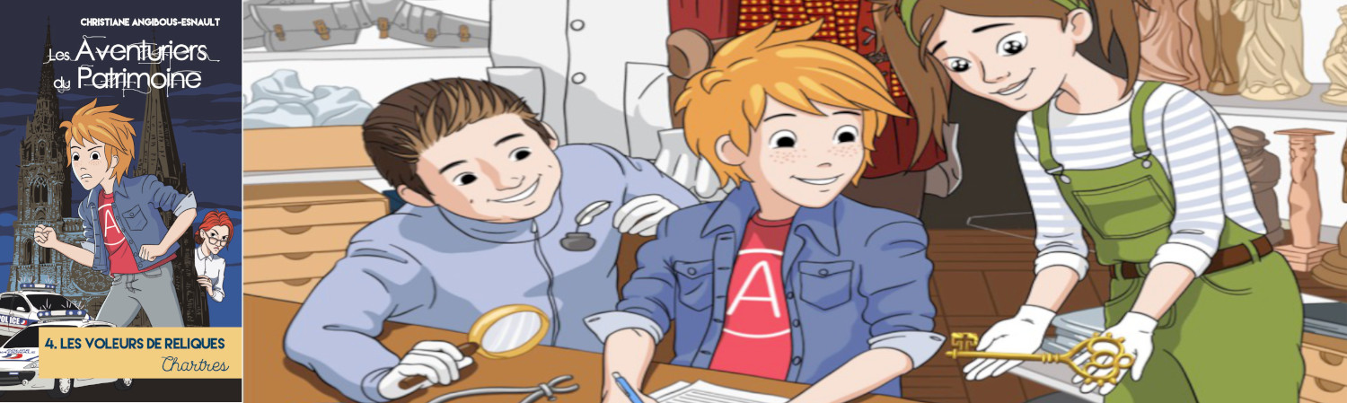 Les aventuriers du patrimoine - T.4 Les Voleurs de reliques à Chartres