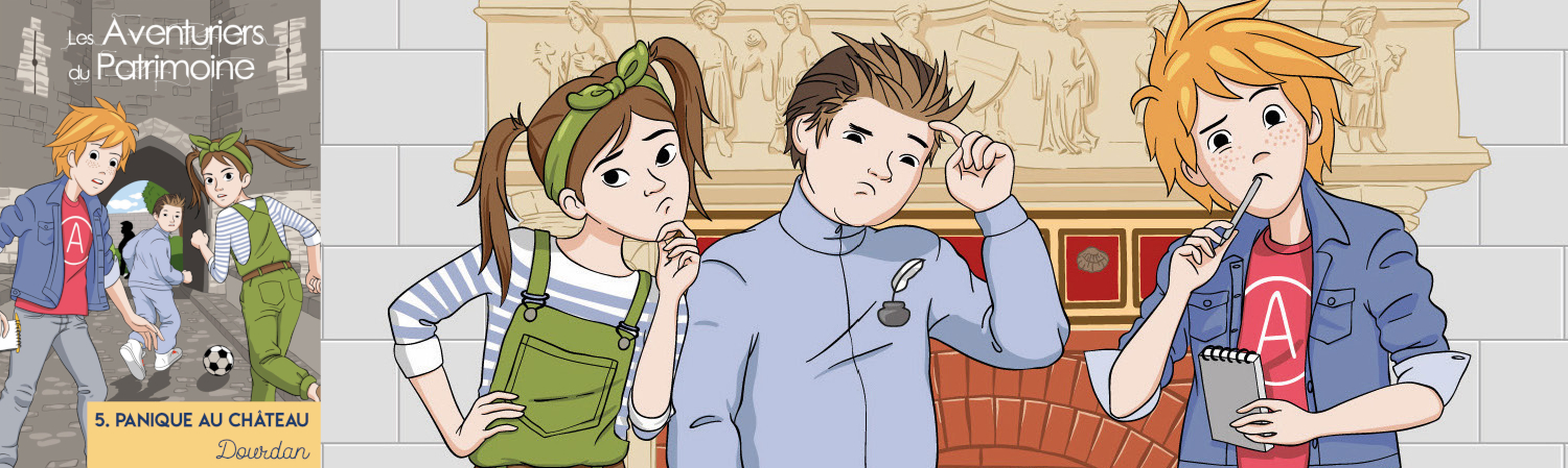 Les aventuriers du patrimoine - T.5 Panique au château à Dourdan